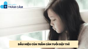 dấu hiệu của trầm cảm tuổi dậy thì